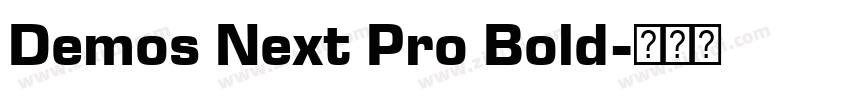 Demos Next Pro Bold字体转换